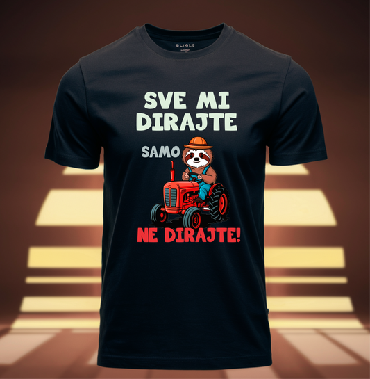 LENIVAC MAJICA-SVE MI DIRAJTE SAMO .... NE DIRAJTE